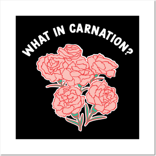 What In Carnation Gardening Posters and Art